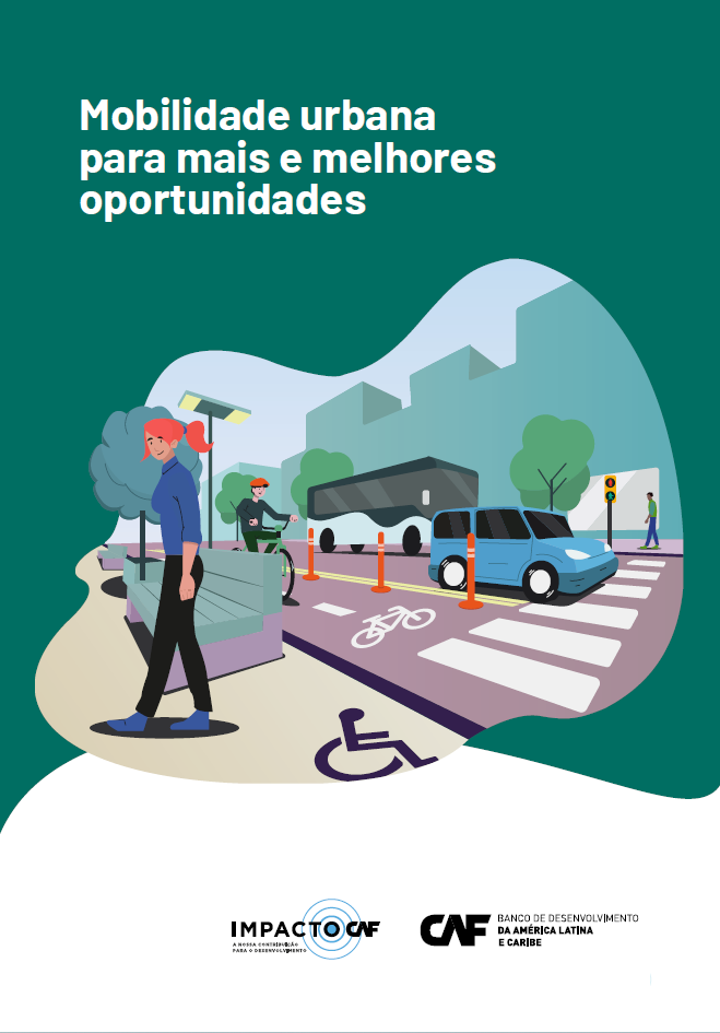Mobilidade urbana para mais e melhores oportunidades Mobilidade urbana para mais e melhores oportunidades